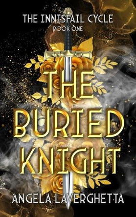 The Buried Knight by Angela Laverghetta 9798987726013