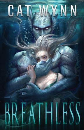 Breathlesss: A Fish Monster Romance by Cat Wynn 9798988141228
