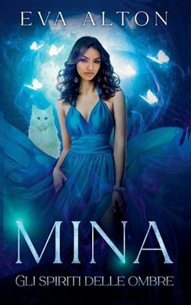 Mina - Gli Spiriti delle Ombre by Eva Alton 9798227360977