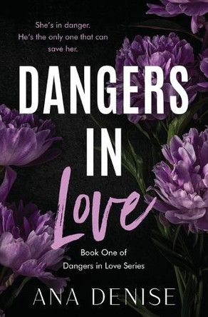 Dangers in Love by Ana Denise 9798988462941
