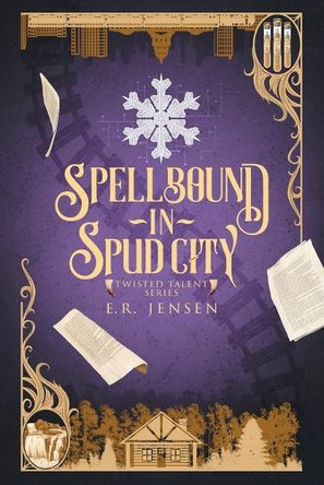 Spellbound in Spud City by E R Jensen 9798988597162