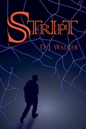Stript by D J Walker 9798988857327