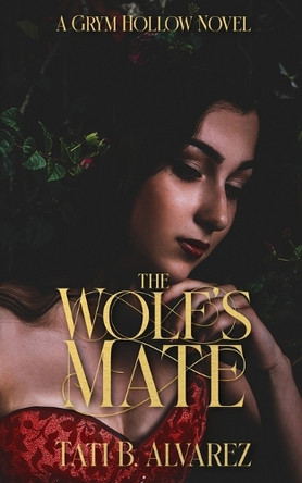 The Wolf's Mate by Tati B Alvarez 9798989316847