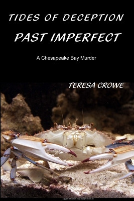 Tides of Deception: Past Imperfect: A Chesapeake Bay Murder by Teresa Crowe 9798989451319
