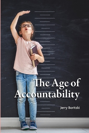 The Age of Accountability by Jerry Boritzki 9798989480401