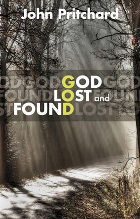 God Lost and Found by John Pritchard