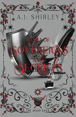 A Saga of Sovereigns and Secrets by A J Shirley 9798989787432