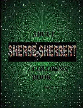 SHERBE-SHERBERT Vol.2 Adult Coloring Book: Sherbe-Sherbert by Peter Cherry 9798990257825