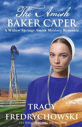 The Amish Baker Caper by Tracy Fredrychowski 9798990610521