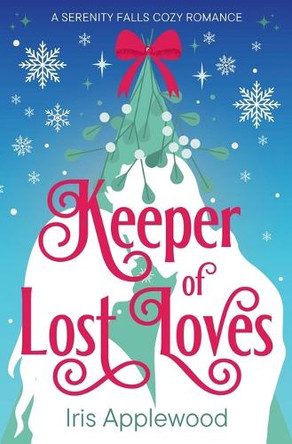 Keeper of Lost Loves: A Serenity Falls Cozy Romance by Iris Applewood 9798990715219