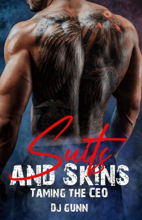 Suits and Skins: Taming the CEO by Dj Gunn 9798991477406