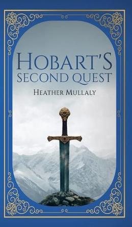 Hobart's Second Quest by Heather Mullaly 9798991667722