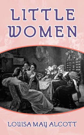 Little Women by Louisa May Alcott 9781722502911