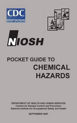 NIOSH Pocket Guide to Chemical Hazards by NIOSH 9781780398525