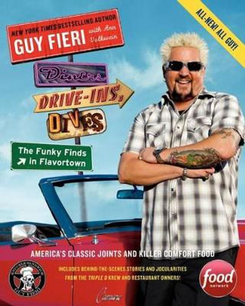 Diners, Drive-Ins, and Dives: The Funky Finds in Flavortown: America's Classic Joints and Killer Comfort Food by Guy Fieri 9780062244659 Diners, Drive-Ins, and Dives: The Funky Finds in Flavortown: America's Classic Joints and Killer Comfort Food by Guy Fieri 9780062244659
