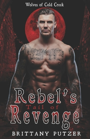 Rebel's Tail of Revenge: Wolf Shifter Romance by Kat Pagan 9798218557942