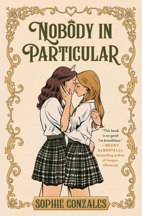 Nobody in Particular by Sophie Gonzales 9781250352491