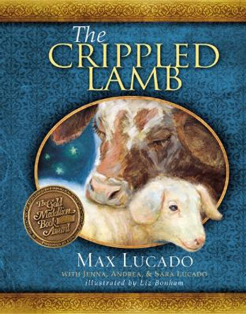 The Crippled Lamb by Max Lucado 9781400318070