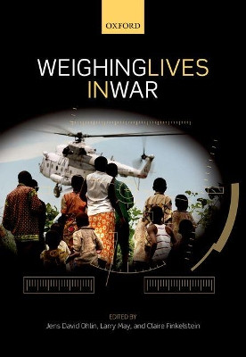 Weighing Lives in War by Jens David Ohlin 9780198796183