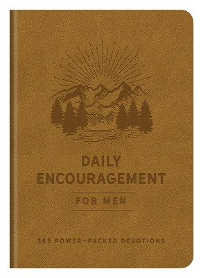 Daily Encouragement for Men: 365 Power-Packed Devotions by Compiled by Barbour Staff 9781636094991