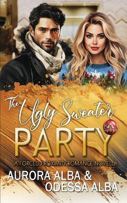 The Ugly Sweater Party by Aurora Alba 9781962854351