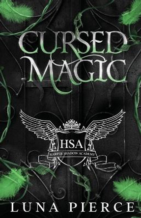 Cursed Magic: Harper Shadow Academy (Special Edition Book Two) by Luna Pierce 9781957238135
