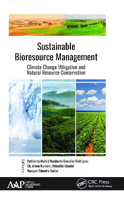 Sustainable Bioresource Management: Climate Change Mitigation and Natural Resource Conservation by Ratikanta Maiti 9781774635117