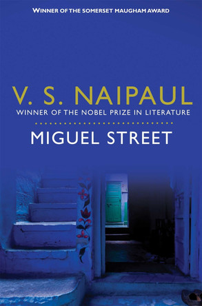 Miguel Street by V. S. Naipaul