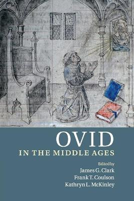 Ovid in the Middle Ages by James G. Clark 9781107526624
