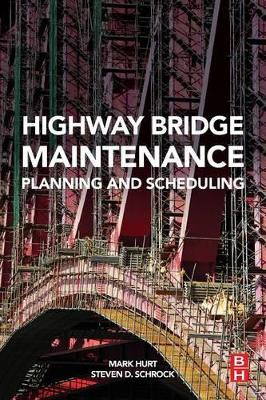 Highway Bridge Maintenance Planning and Scheduling by  9780128020692