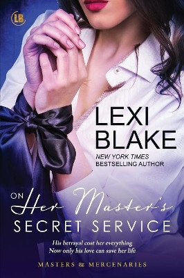 On Her Master's Secret Service by Blake Lexi 9781937608958