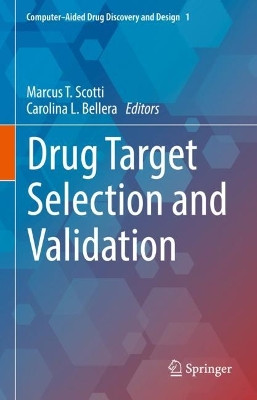 Drug Target Selection and Validation by Marcus T. Scotti 9783030958947