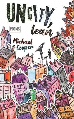 Uncity, Lean by Alternating Current 9781946580221