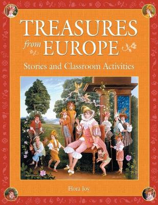 Treasures from Europe: Stories and Classroom Activities by Flora Joy 9781563089633