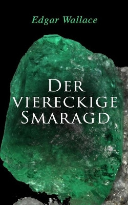 Der viereckige Smaragd by Edgar Wallace 9788027313778