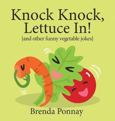 Knock Knock, Lettuce In! by Brenda Ponnay 9781532434617