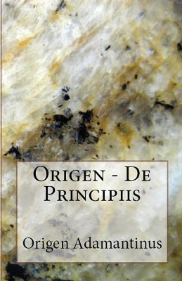 De Principiis by Origen Adamantinus 9781643730745