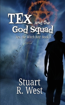 Tex and the God Squad by Stuart R West 9781509247813