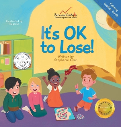 It's OK to Lose!: A Children's Book about Dealing with Losing in Games, Being a Good Sport, and Regulating Difficult Emotions and Feelings by Stephanie Chan 9781990237119