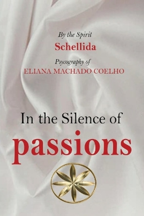 In the Silence of Passions by Eliana Machado Coelho 9781088225530