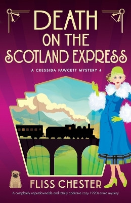Death on the Scotland Express: A completely unputdownable and totally addictive cozy 1920s crime mystery by Fliss Chester 9781837909131