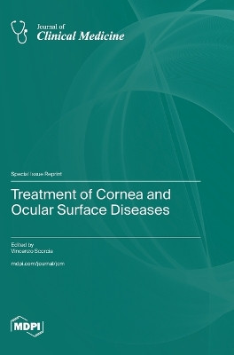 Treatment of Cornea and Ocular Surface Diseases by Vincenzo Scorcia 9783036595887