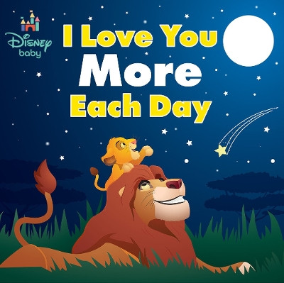 Disney Baby: I Love You More Each Day by Nancy Parent 9781368097918