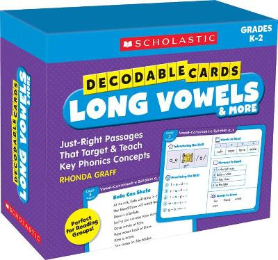 Decodable Cards: Long Vowels & More: Just-Right Passages That Target & Teach Key Phonics Concepts by Rhonda Graff 9781338614312