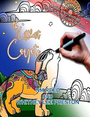 The littlest Coyote (Multi Language Coloring Edition) by Nm Reed And Whitney Lee Preston 9798989600687