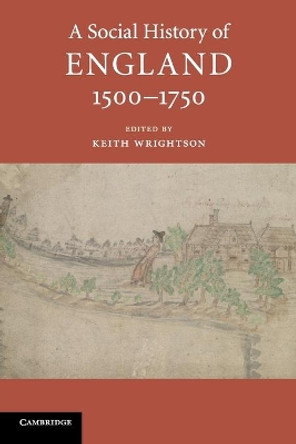 A Social History of England, 1500-1750 by Keith Wrightson 9781107614598
