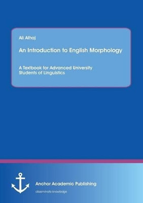 An Introduction to English Morphology by Ali Alhaj 9783954898954