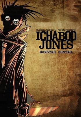 Ichabod Jones: Monster Hunter by Russell Nohelty 9781942350033
