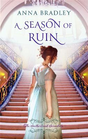 A Season of Ruin by Anna Bradley