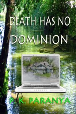 Death Has No Dominion by P K Paranya 9781626940482